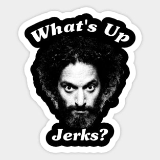 What's Up Jerks Sticker